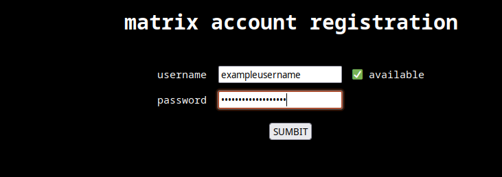 "matrix account registration" there is a form with username and password fields